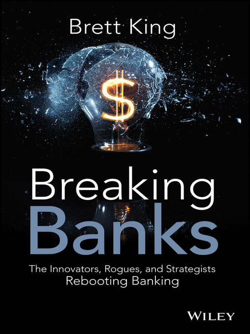 Title details for Breaking Banks by Brett King - Available